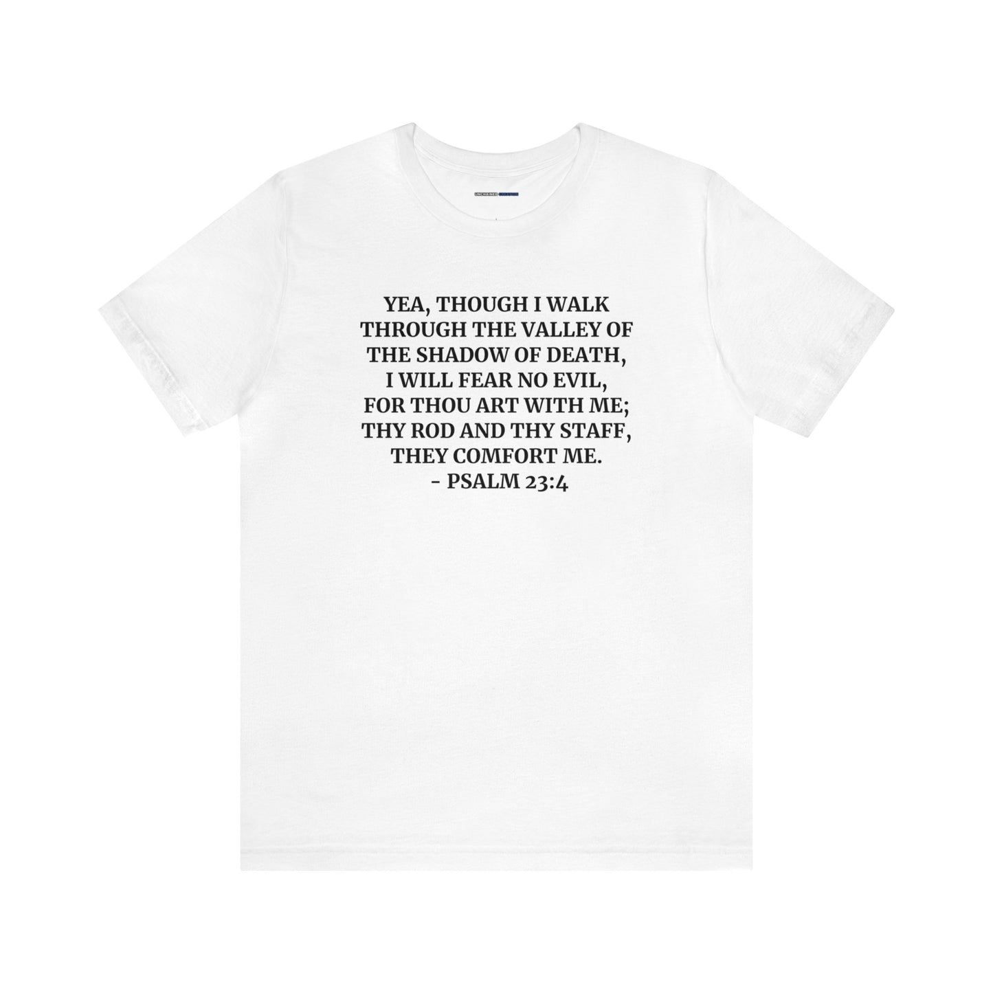 Faith & Comfort T-shirts - Psalms 23:4 - Bella & Canvas