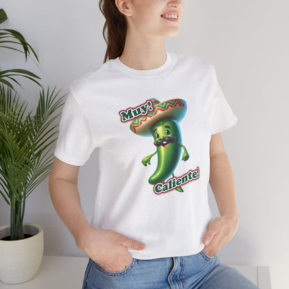 Muy Caliente T - Shirt - Bella and Canvas - Unchained Creation