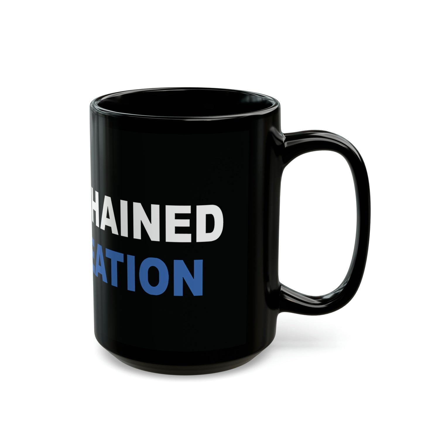 Unchained Creation Mug (11oz, 15oz) - Unchained Creation