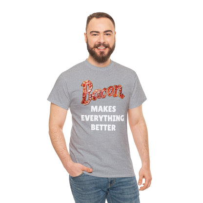 "Bacon Makes Everything Better" T-Shirt - Gildan 5000 - Unchained Creation