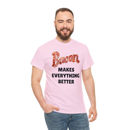 "Bacon Makes Everything Better" T-Shirt - Gildan 5000 - Unchained Creation