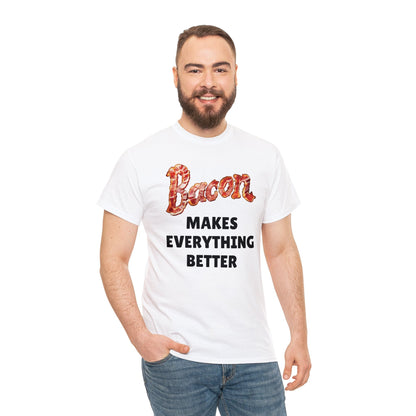 "Bacon Makes Everything Better" T-Shirt - Gildan 5000 - Unchained Creation