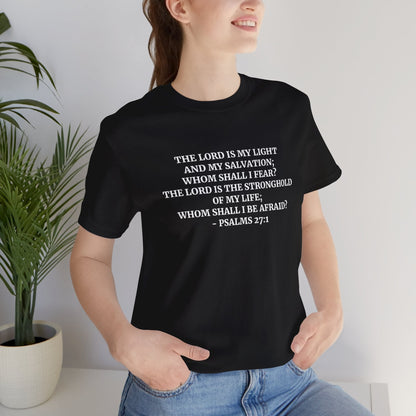 Faith & Comfort T-shirts - Psalms 27:1 - Bella and Canvas - Unchained Creation