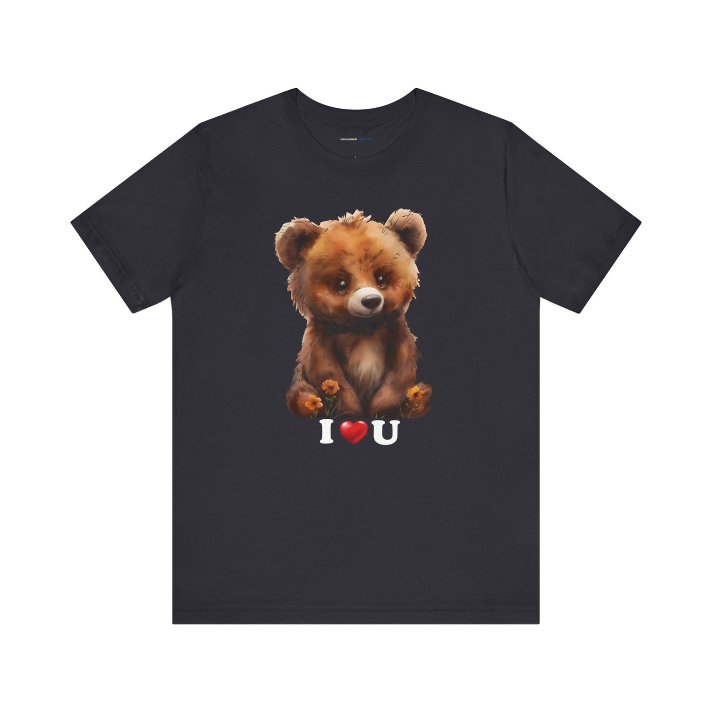 "I love you Bear" T-Shirt - Bella and Canvas - Unchained Creation