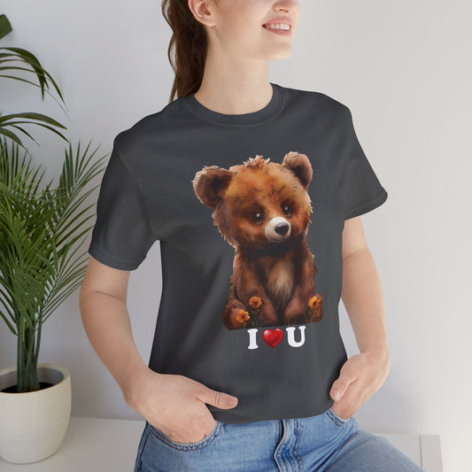 "I love you Bear" T-Shirt - Bella and Canvas - Unchained Creation
