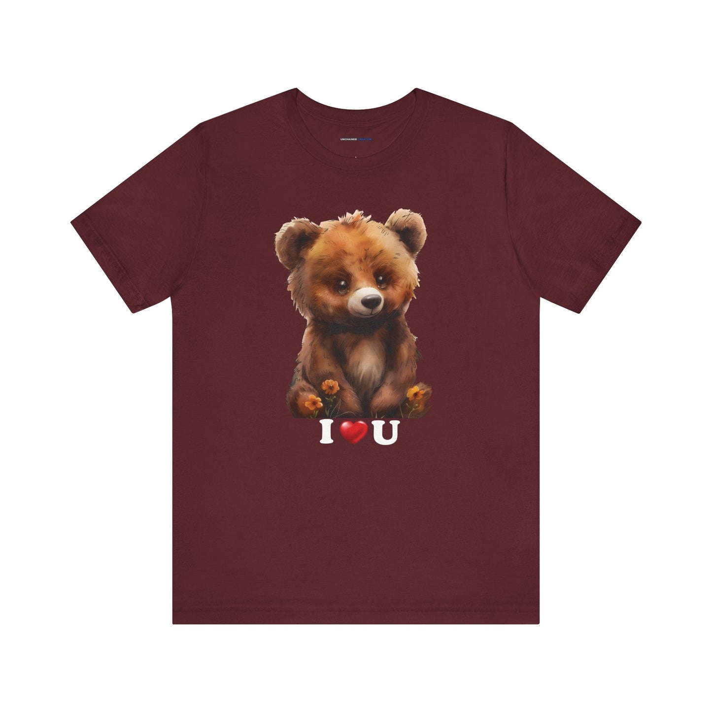 "I love you Bear" T-Shirt - Bella and Canvas - Unchained Creation