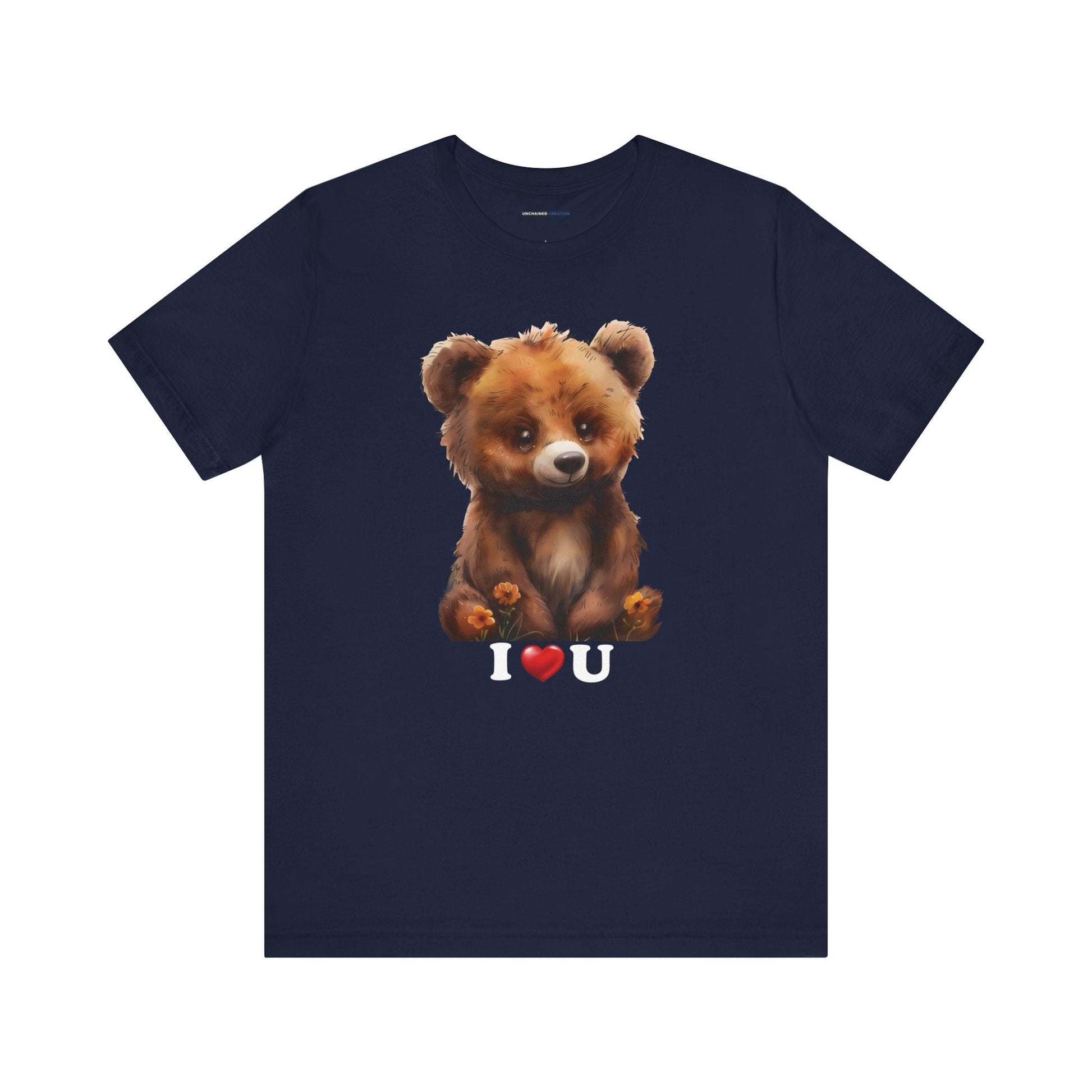 "I love you Bear" T-Shirt - Bella and Canvas - Unchained Creation