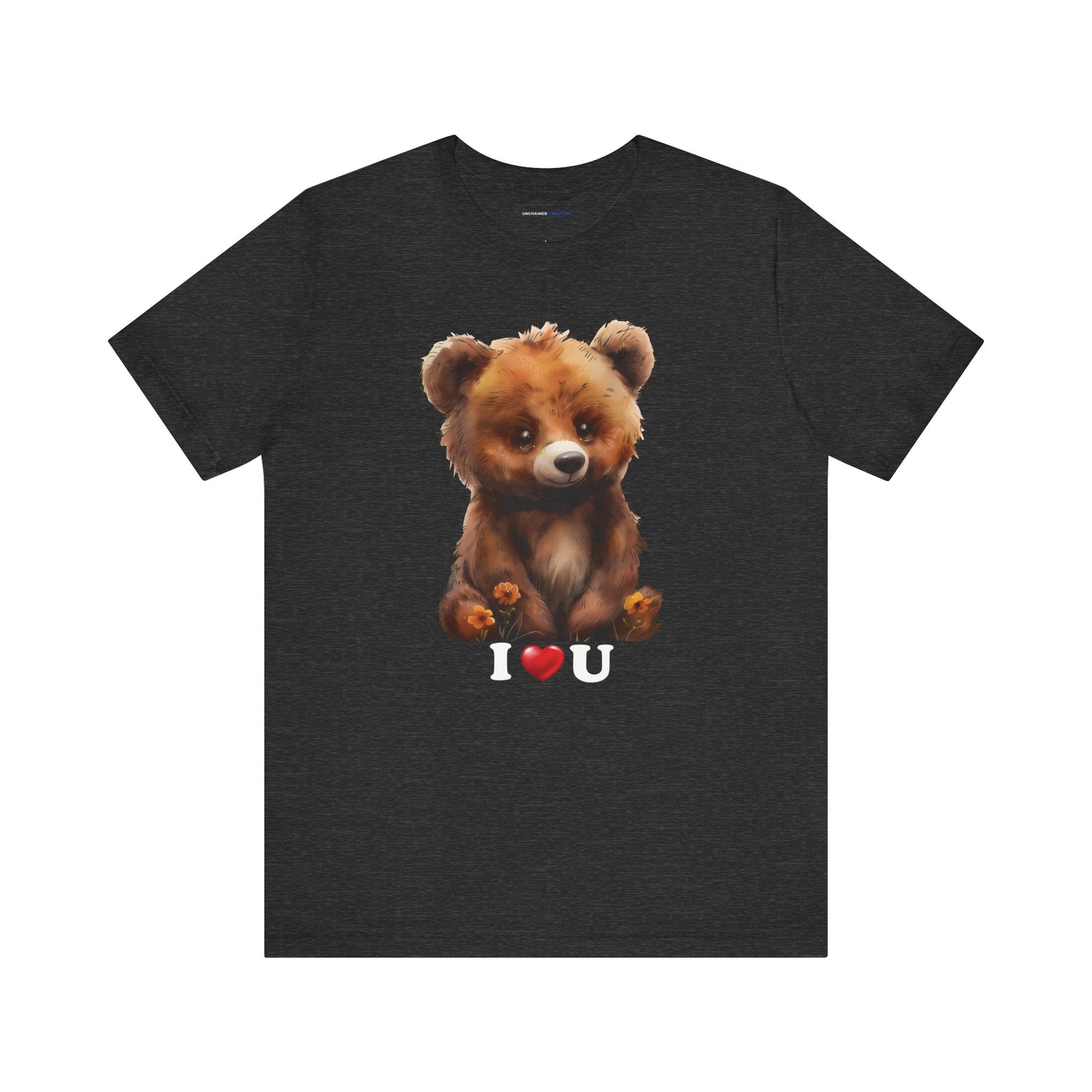 "I love you Bear" T-Shirt - Bella and Canvas - Unchained Creation