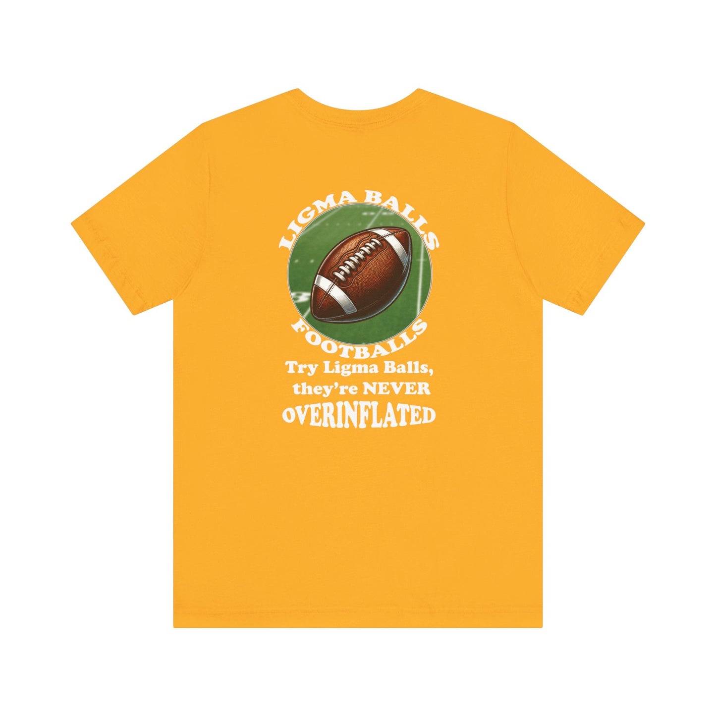 Ligma Balls - Football T-shirt - Bella and Canvas - Unchained Creation