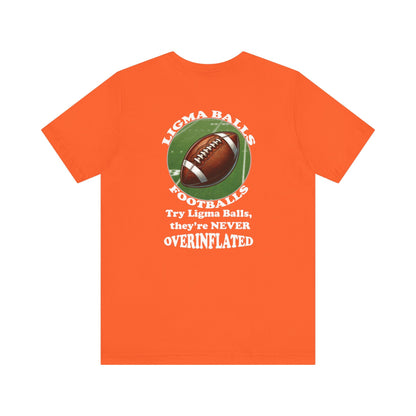 Ligma Balls - Football T-shirt - Bella and Canvas - Unchained Creation