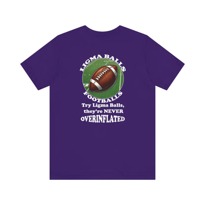 Ligma Balls - Football T-shirt - Bella and Canvas - Unchained Creation