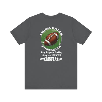 Ligma Balls - Football T-shirt - Bella and Canvas - Unchained Creation