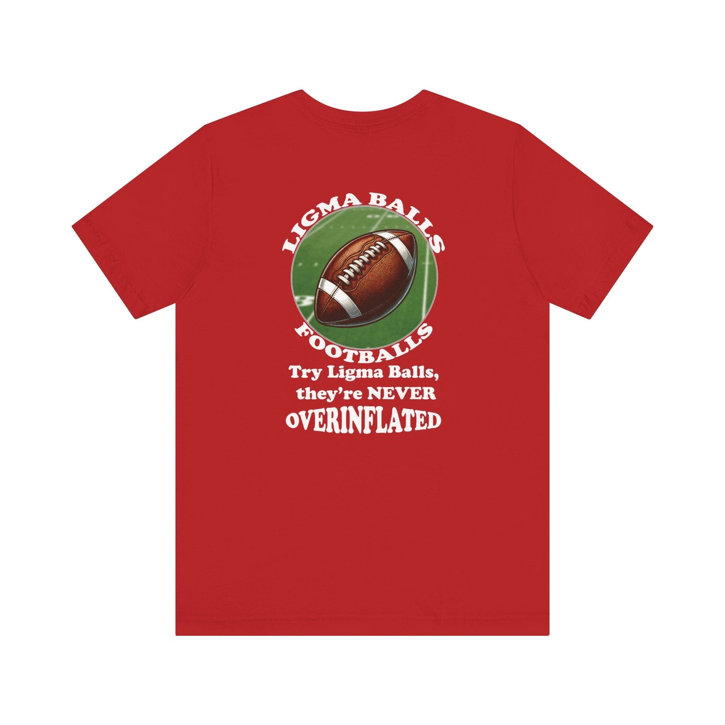 Ligma Balls - Football T-shirt - Bella and Canvas - Unchained Creation