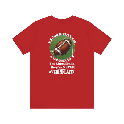 Ligma Balls - Football T-shirt - Bella and Canvas - Unchained Creation