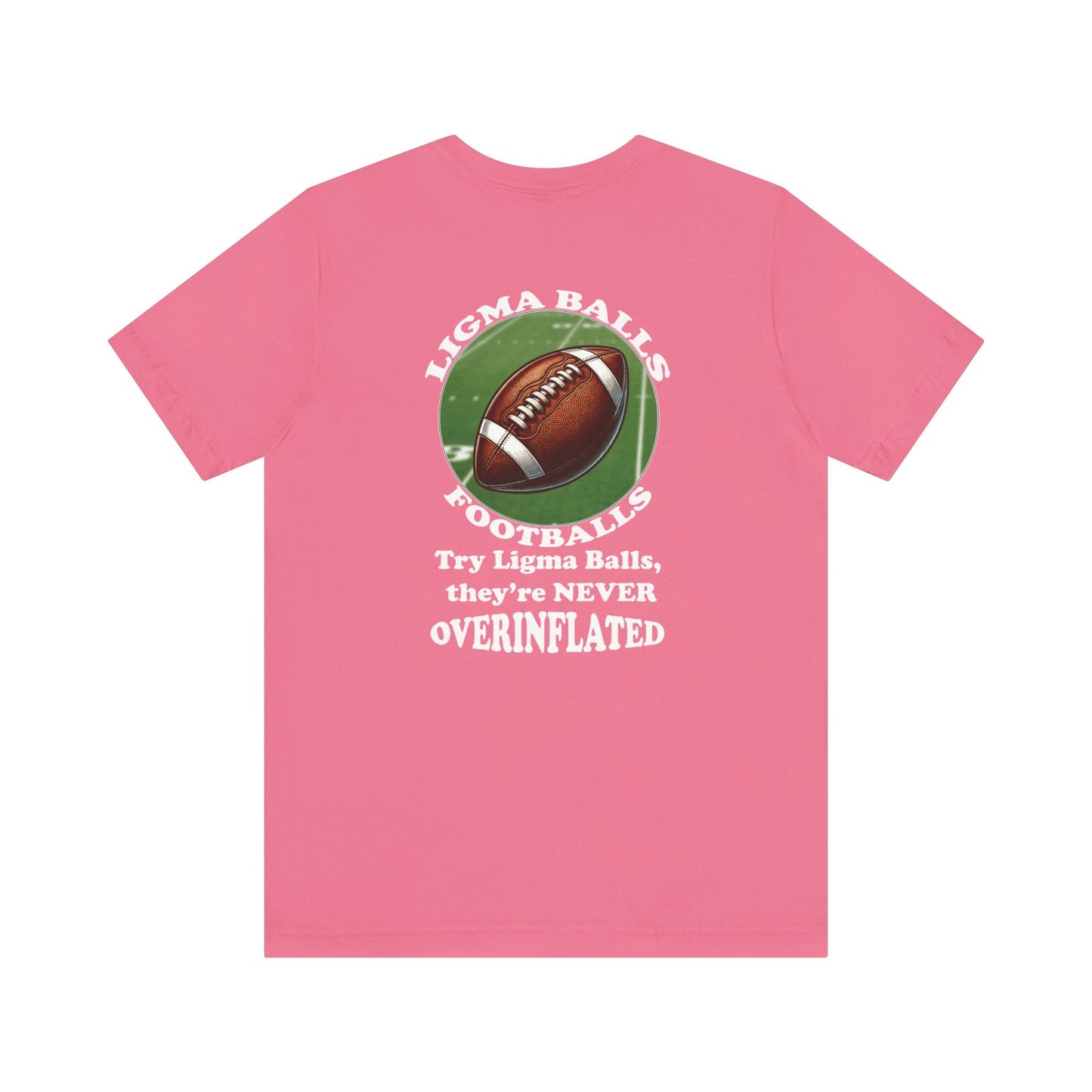 Ligma Balls - Football T-shirt - Bella and Canvas - Unchained Creation