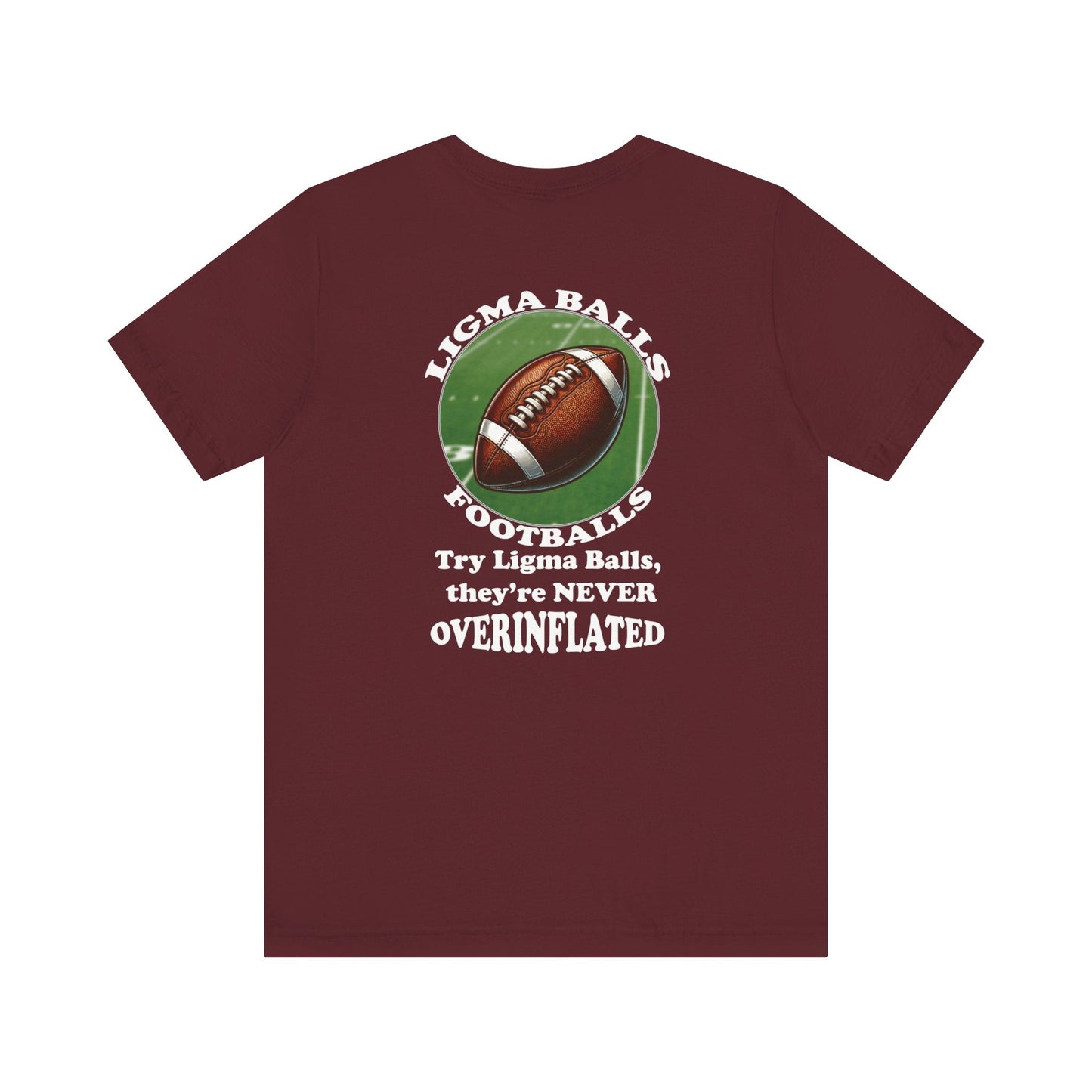 Ligma Balls - Football T-shirt - Bella and Canvas - Unchained Creation