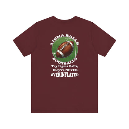 Ligma Balls - Football T-shirt - Bella and Canvas - Unchained Creation