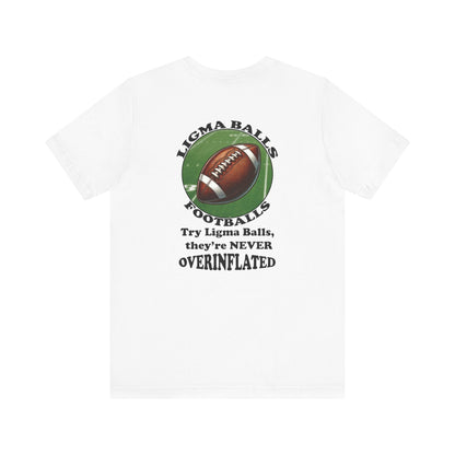 Ligma Balls - Football T-shirt - Bella and Canvas - Unchained Creation