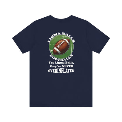 Ligma Balls - Football T-shirt - Bella and Canvas - Unchained Creation