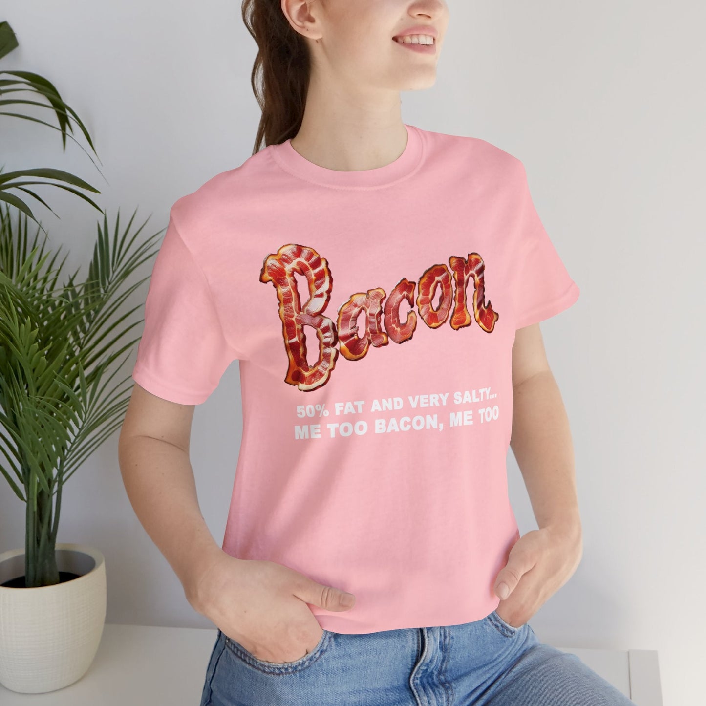 "Me Too Bacon" T-Shirt - Bella & Canvas 3001 - Unchained Creation