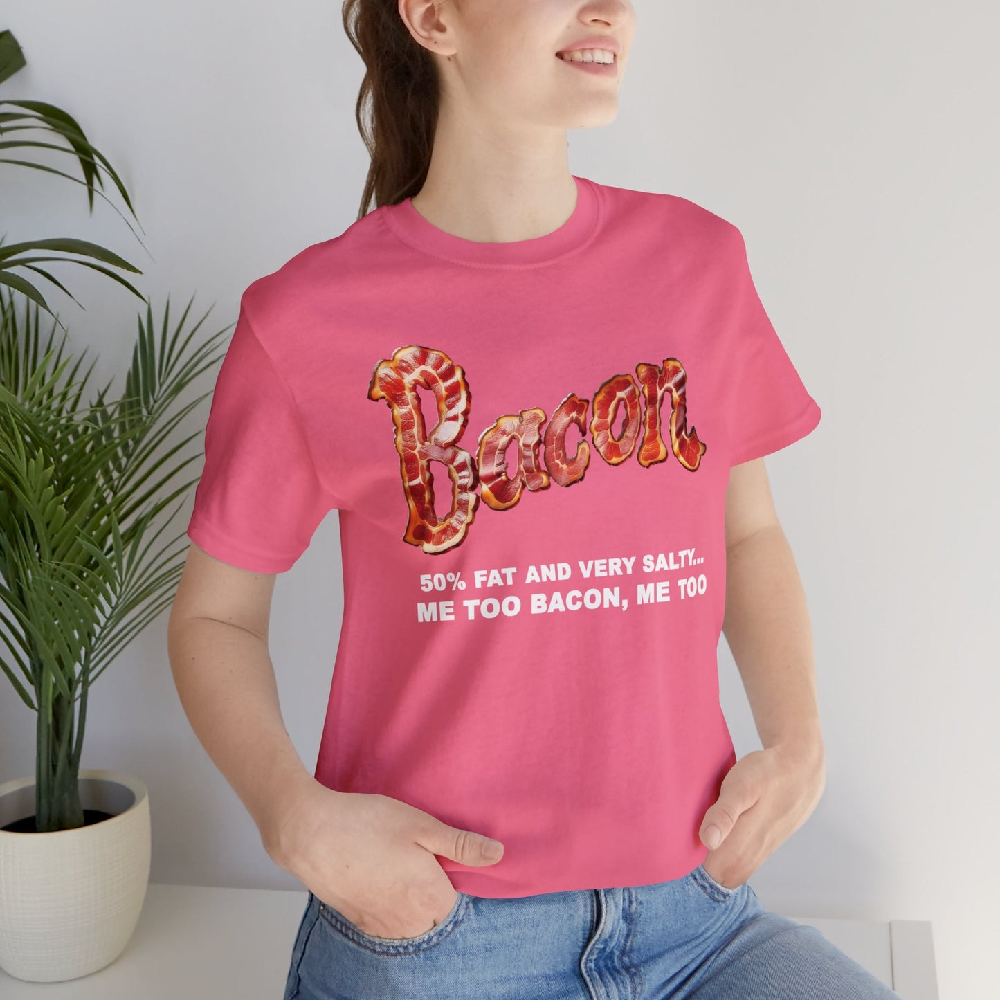 "Me Too Bacon" T-Shirt - Bella & Canvas 3001 - Unchained Creation